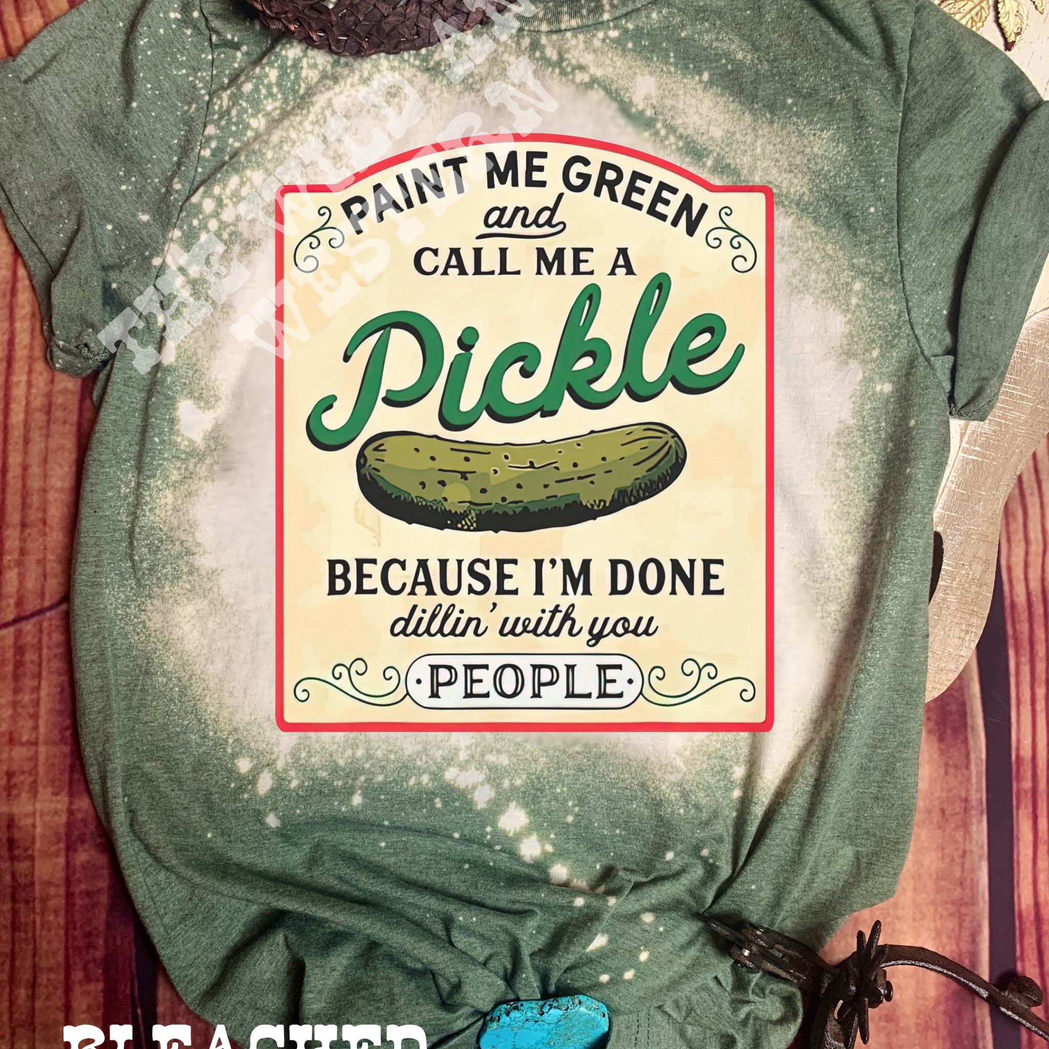 Paint Me Green and Call Me A Pickle Tee