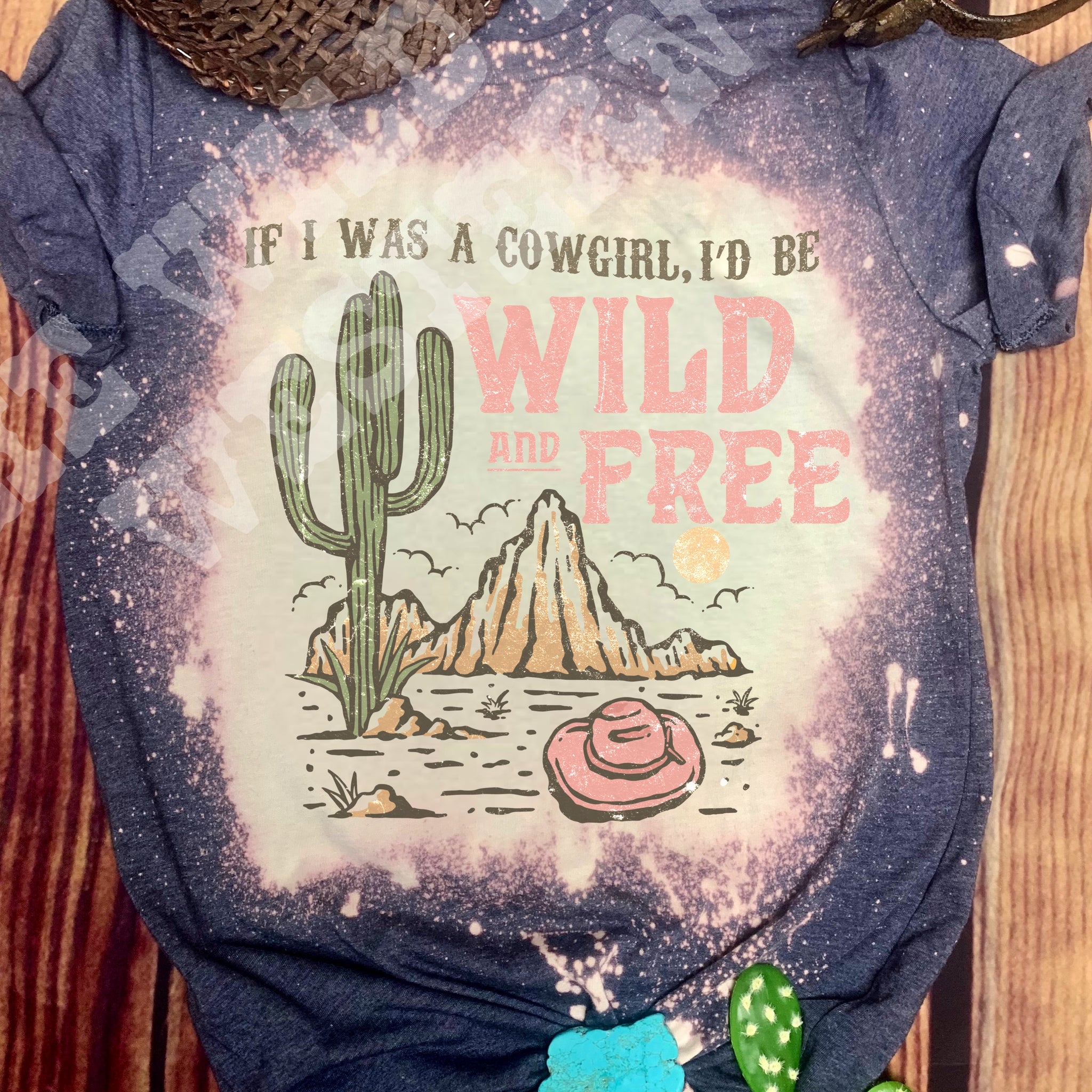 If I Was a Cowgirl I'd Be Wild and Free Tee