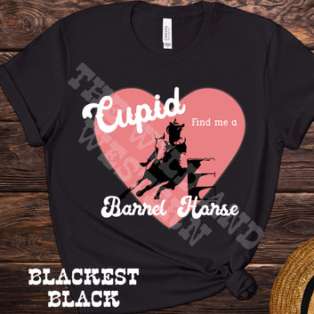 Cupid Find Me A Barrel Horse Valentines Tee