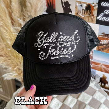Y'all Need Jesus  Trucker Hat